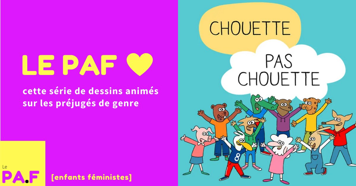 [#ENFANTSFEMINISTES] 🎬On  ne  peut  que  vous  recommander  « Chouette,  Pas  Chouette !  » ,  cette série de courts dessins animés qui  permet de sensibiliser les enfants aux stéréotypes de genre. 🙌 Merci  à  <a href="/Make_org/">Make.org</a> d’avoir  porté  ce   projet  !