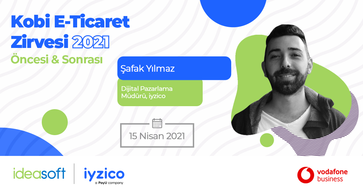 ketz2021's tweet photo. Kobi E-Ticaret Zirvesi 2021 konuşmacıları arasında @iyzico'nun Dijital Pazarlama Müdürü, Şafak Yılmaz da yer alıyor. https://t.co/cgTdg30jiV
