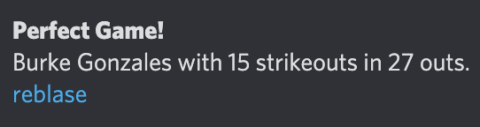 Burke Gonzales pitches their SECOND perfect game against the LA Unlimited Tacos on Game 16 of Season 16!

reblase.sibr.dev/game/9ea09dbb-…