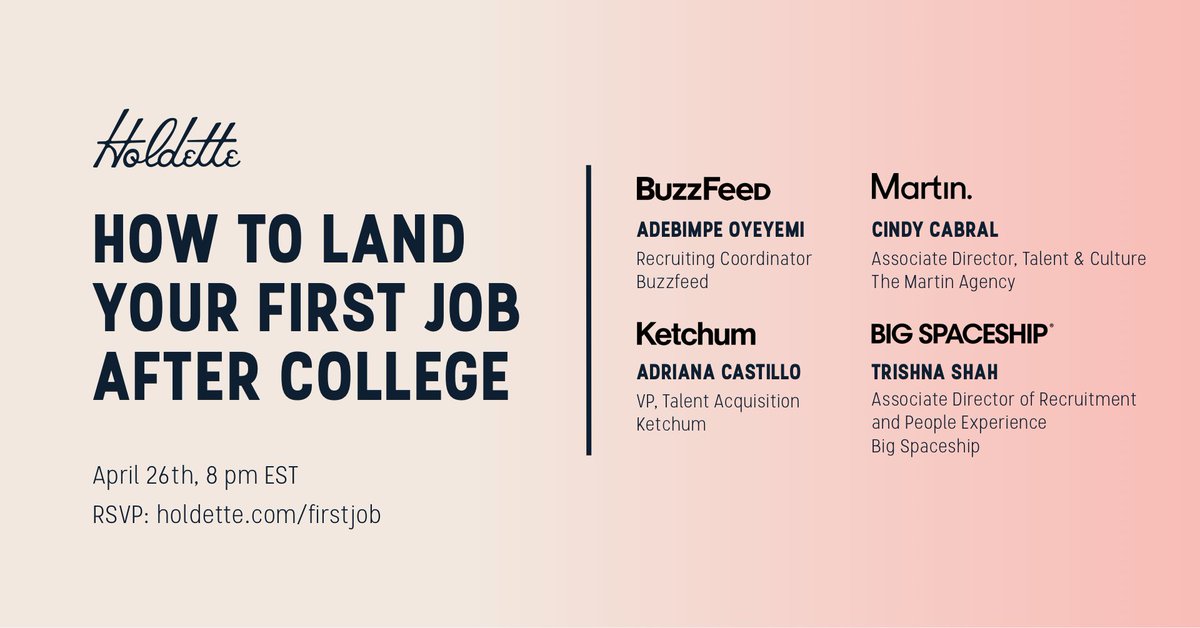 Join us on 4/26 at 8 pm EST to hear from recruiters from Buzzfeed, The Martin Agency, Ketchum, and Big Spaceship about how to land your first job after college

holdette.com/firstjob