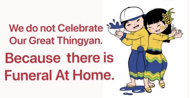 Today is The First Day Of Myanmar’ Biggest New Year Festival Called Thingyan.
We do not Celebrate .
Because there is Funeral At Home
#WhatsHappeningInMyanmar #SaveMyanmar #MyanmarMilitaryCoup