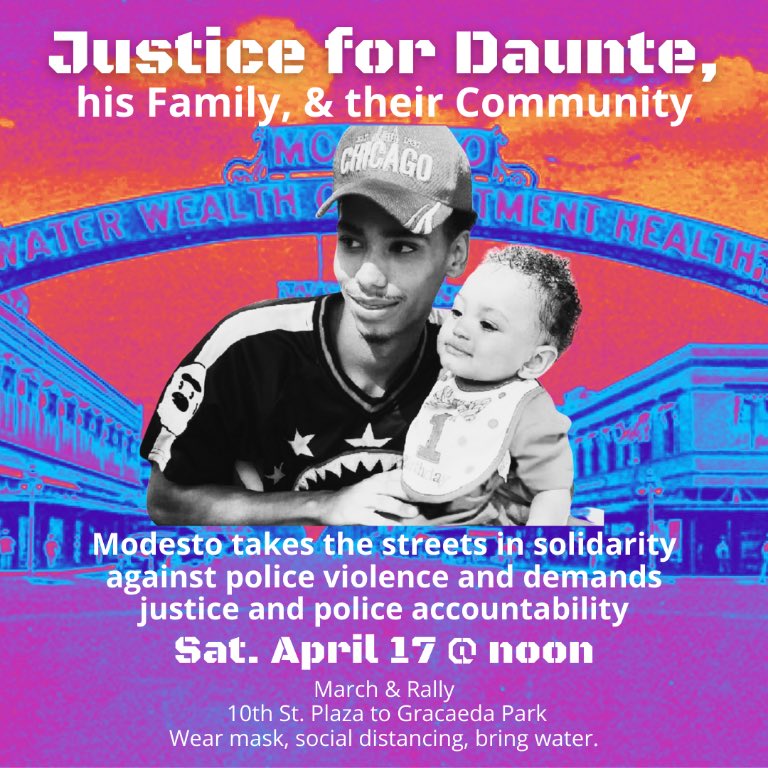 Modesto March Pt 2
Saturday April 17th @ 12 

On May 31st, 2020.. there was over a thousand people marching down McHenry in Modesto for Floyd. This happened minutes from where George Floyd was murdered DURING Chaunvin’s trial. If we don’t get it, burn it down. 

#dauntewright
