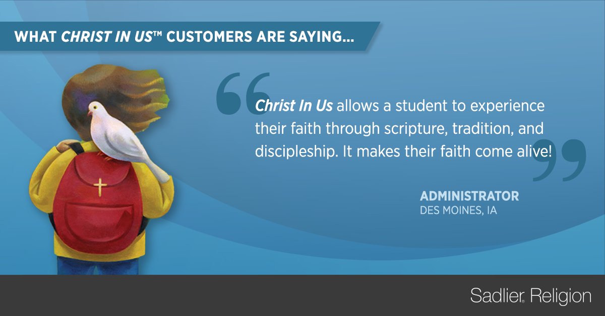 SadlierReligion's tweet photo. We love hearing feedback from the #ChristInUs community! #TestimonialTuesday #ChristInUs #SadlierReligion https://t.co/gyCVnw8J2g
