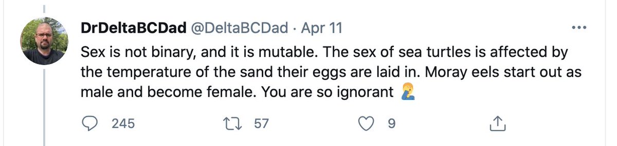 And now we have this. This guy is mouthing off about what sex is and is not, while trumpeting his PhD in biology. 6/ https://twitter.com/DeltaBCDad/status/1381291839165136896?s=20