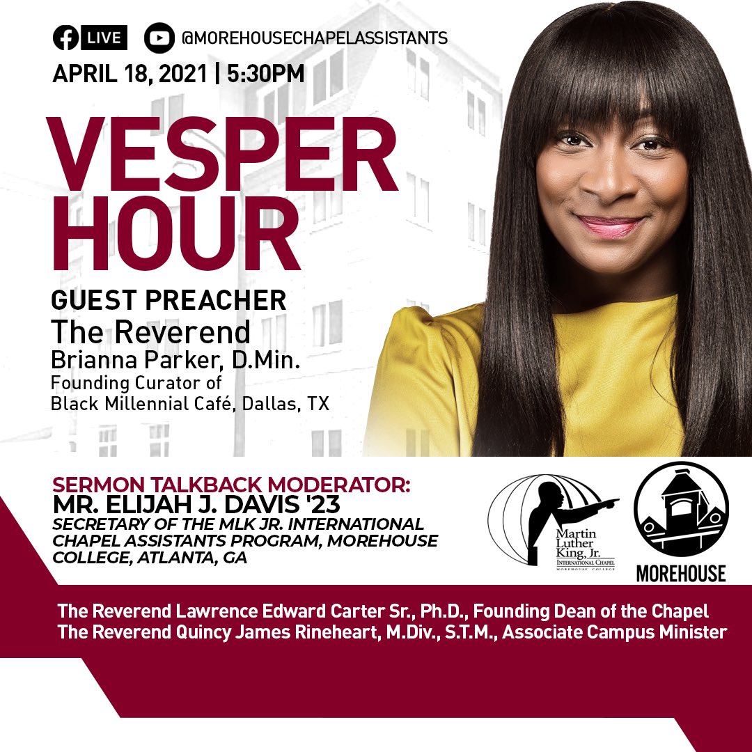 Join us this Sunday! 

The Martin Luther King Jr. International Chapel at Morehouse College is thrilled to welcome The Reverend Brianna Parker. Make plans to attend! 

Please join us for our Facebook LIVE sermon talkback following the Vesper Hour. 

See you all Sunday!