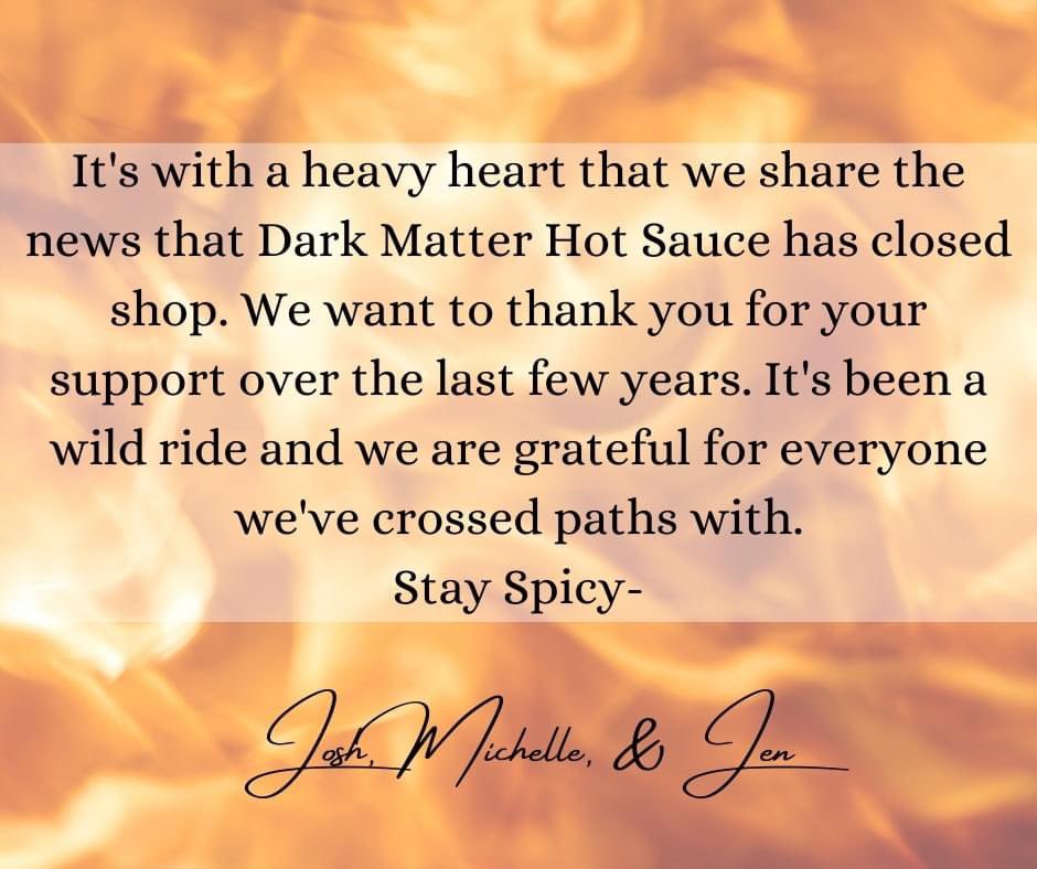 Thank you for your support over the last few years. We are honored to have work with incredible humans throughout this journey. 

Stay spicy -
Josh, Michelle &amp; Jen