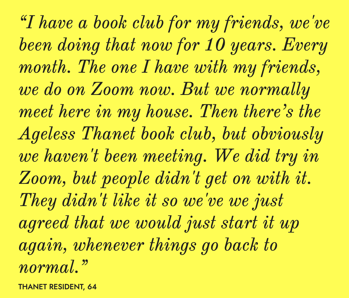 They like community experiences, and many are members of book clubs. One even set up her own community library outside her house. Zoom is a stand-in for some clubs, but not all over-65s in  @ThanetCouncil like it. They'll get back together in person when it's allowed.