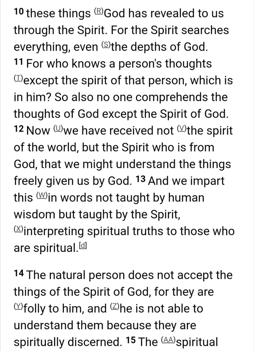 2/ Second, even many of those truths are ultimately "spiritually discerned." Why? Because of lack of epistemic contact with the mind of God, just as with the minds of men. See 1 Cor. 2: