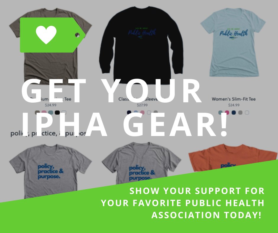 Help us meet our campaign goals - grab your public health gear today! Visit bonfire.com/store/ipha/