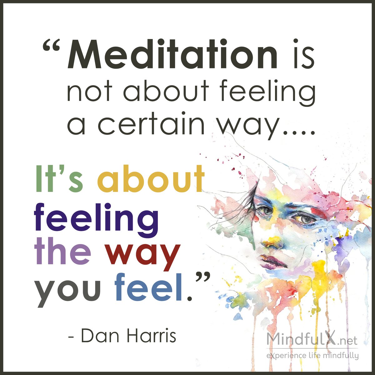 MindfulXnetwork's tweet photo. “Meditation is not about feeling a certain way. It’s about feeling the way you feel.” -@danbharris 

#StressAwarenessMonth #Meditation #Mindfulness @10percent https://t.co/UIPRltJJW0