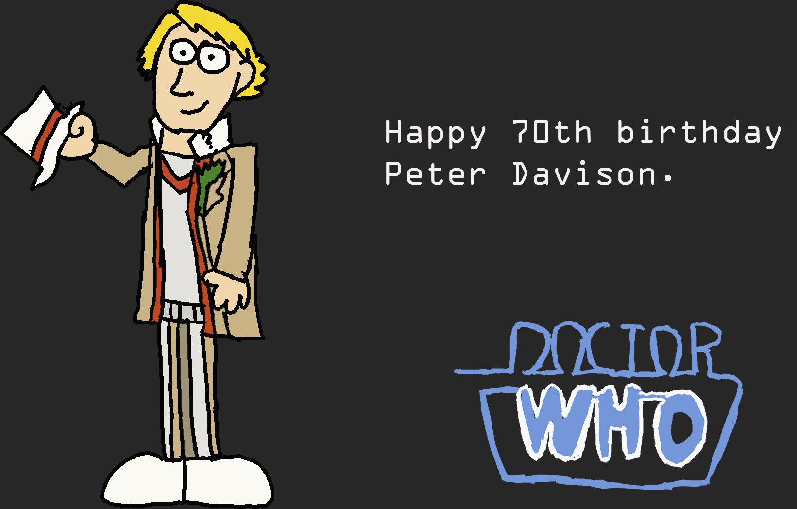 Another birthday pic for another classic Doctor. Happy 70th birthday to Peter Davison, A.K.A. the Fifth Doctor. 