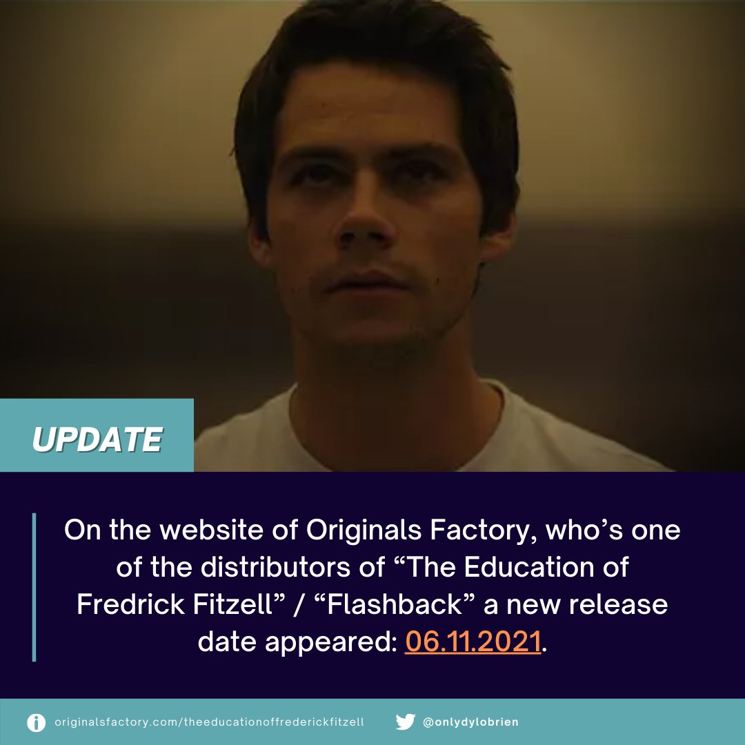 onlydylobrien's tweet photo. Movie Update 🎬🎥

On the website of Originals Factory, who’s one of the distributors of “The Education of Fredrick Fitzell” / “Flashback” a new release date appeared: 06.11.2021.

📰©: https://t.co/g29tRWOkt1

#dylanobrien #theeducationoffredrickfitzell https://t.co/3dkZRkeJQH