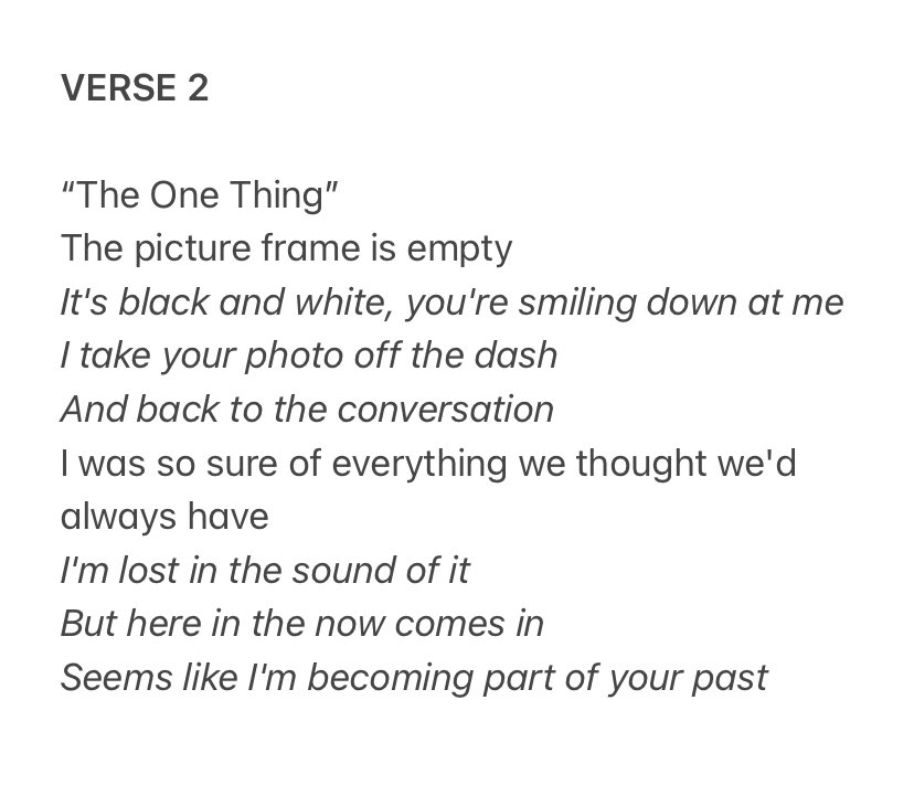 the second verse has a lot of rewrites, which is what makes me think about Sc*tt. in the “the one thing” version, the picture frame used to have a b&w photo of her love interest. in this one, it’s unclear who is in the photo — if it’s one or them as a couple