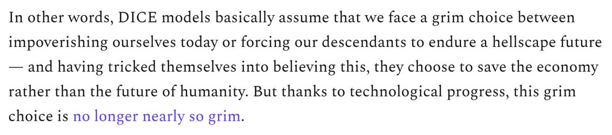 This part is just totally inaccurate and confused. DICE and especially other climate models do not totally ignore technological change. They do not present a choice between impoverishing ourselves today and an unlivable future. Noah's zero-sum description here is bad faith.