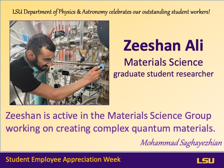 LSUphysastro's tweet photo. Zeeshan Ali @GradLSU is an active researcher in @lsuscience Materials Science Group, working on creating complex quantum materials. We recognize how valuable these students are for #LSU research! #LSUquantum #studentemployeespotlight #studentemployeeappreciation @LSUCareerCenter https://t.co/tyFu4qYcBQ