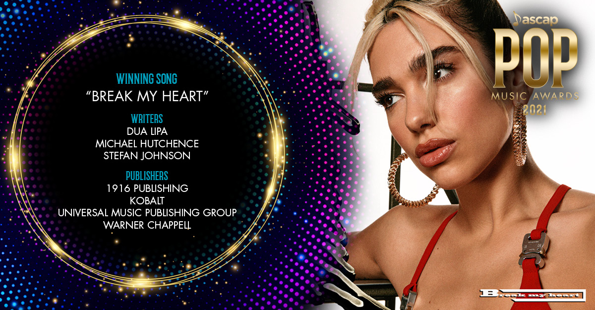'#BreakMyHeart is about finally being in a happy place and knowing this new person is amazing.' @DUALIPA Congrats to 👑 Dua and co-writers @hutchence @_THEMONSTERS on your #ASCAPAwards. Published by 1916 Publishing, @kobalt, @UMPG and @WarnerChappell. 🎶'