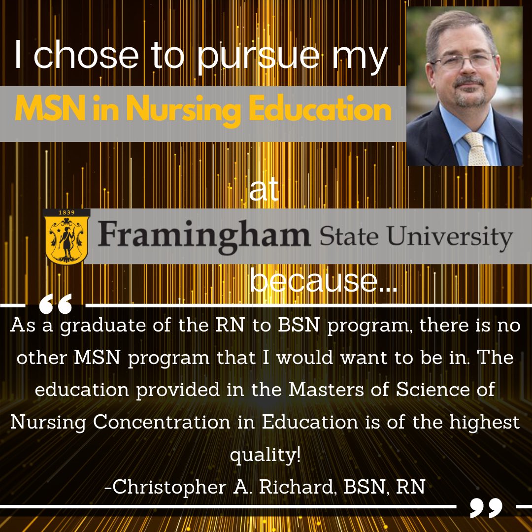 nursingfsu's tweet image. As our graduate Christopher Richardson, BSN, RN reflects, the Masters of Science in Nursing program at Framingham State University is second to none. Thinking about advancing your career? Interested in a high-quality graduate program? Make sure you sign up for our info meeting!