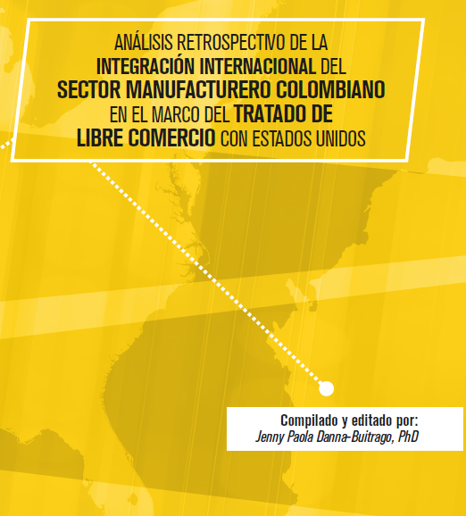 DirInves_FULL's tweet photo. #MartesDeEconomía #FullLibro "Análisis retrospectivo de la integración internacional del sector manufacturero colombiano en el marco del Tratado de Libre Comercio con Estados Unidos" Autores @jennydanna1 y @RemiStellian https://t.co/wPpoO0v6yv https://t.co/sy5QRa7BfC