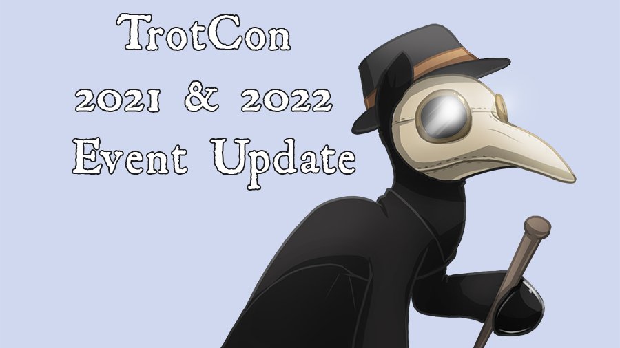 We've decided not to hold TrotCon IRL this July.

But while we're rescheduling the circus for 2022, we're excited to let you know that you WILL be able to see us in person Dec. 17-19, 2021, in Columbus, Ohio.

More: trotcon.net/2021/04/13/an-…

(art <a href="/Jollyjolea/">jollyjolea</a> from our 2014 event)