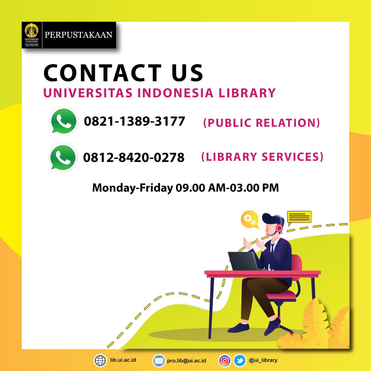 UI_library's tweet image. Halo Pemustaka!
Punya pertanyaan seputar Perpustakaan UI? Kamu bisa menghubungi kami melalui WhatsApp lho!
Humas: 0821-1389-3177
Layanan Perpustakaan: 0812-8420-0278
Pertanyaan yg masuk di luar jam layanan (Senin-Jumat 09.00-15.00) akan diproses di jam layanan berikutnya ya!
