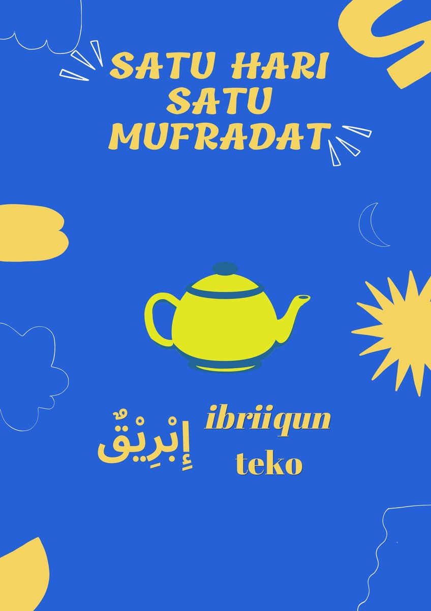 [Satu Hari Satu Mufradat]

Ada teko, tapi dalemnya bukan jin, hehehe. 

Yuk, dicek mufradat terbaru di gambar bawah ini!