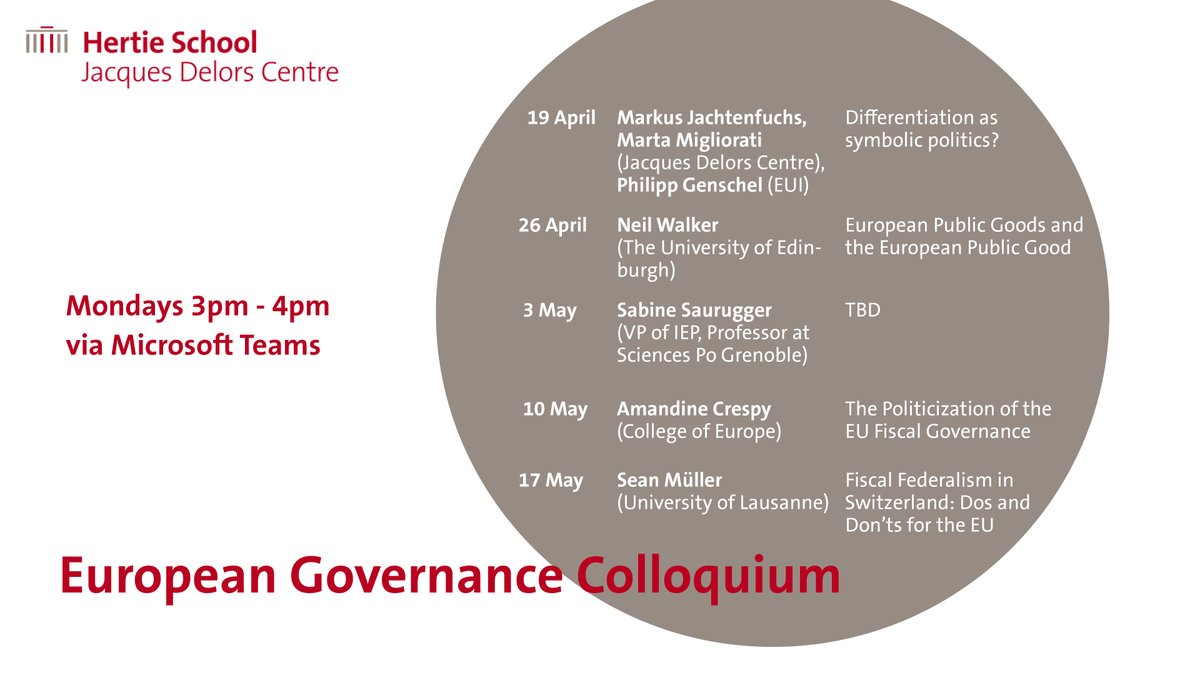 Jacques Delors Centre Mark Your Calendar For The Upcoming European Governance Colloquia Next Week M Jachtenfuch Rta And Philipp Genschel From Eui Eu Discuss Differentiation As Symbolic Politics Join Them