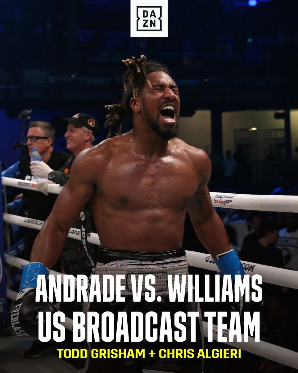 Dazn Boxing 𝚃𝚠𝚘 𝚆𝚊𝚢𝚜 𝚃𝚘 𝚆𝚊𝚝𝚌𝚑 There Will Be Two Sets Of Commentary Teams On The Call For Andradewilliams This Saturday