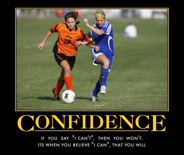 Confidence - If you say "I can't", then you won't. It is when you believe "I can", that you will. #Wednesdaymotivation #confidence #mindsetmatters #soccer #footballtip #motivation #Icandoit #Iwilldoit #focus