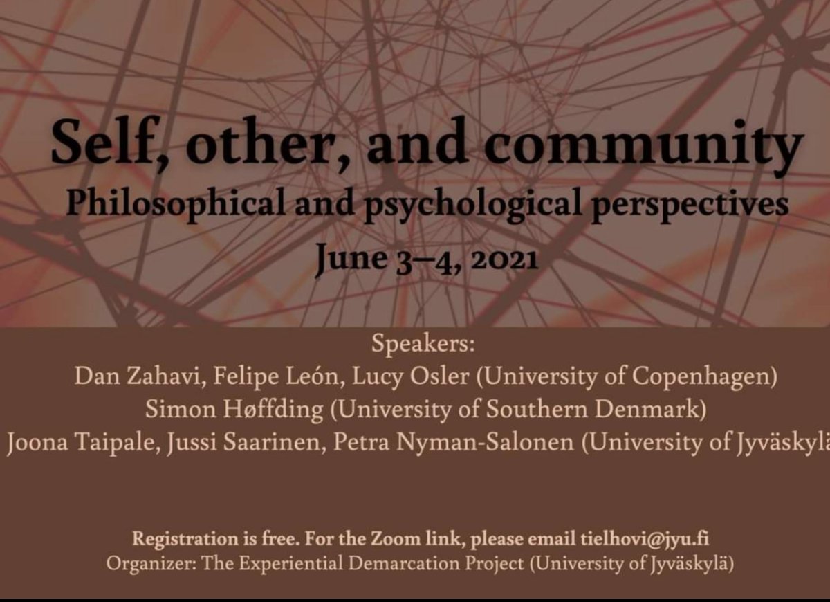 Looking forward to the upcoming workshop "Self, other, and community. Philosophical and psychological perspectives" on June 3-4, 2021 with the Experiential Demarcation research group (University of Jyväskylä).
Registration for the workshop is free (see details below)