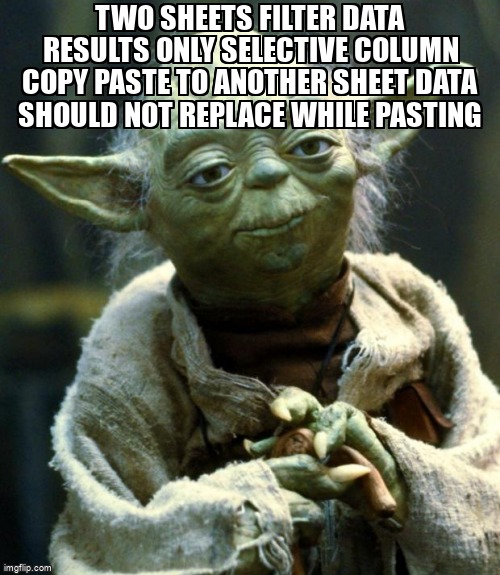 overflow_meme's tweet image. Two sheets Filter data results only selective column copy paste to another sheet data should not replace while pasting stackoverflow.com/questions/6708… #vba #macos #vba7 #vba6