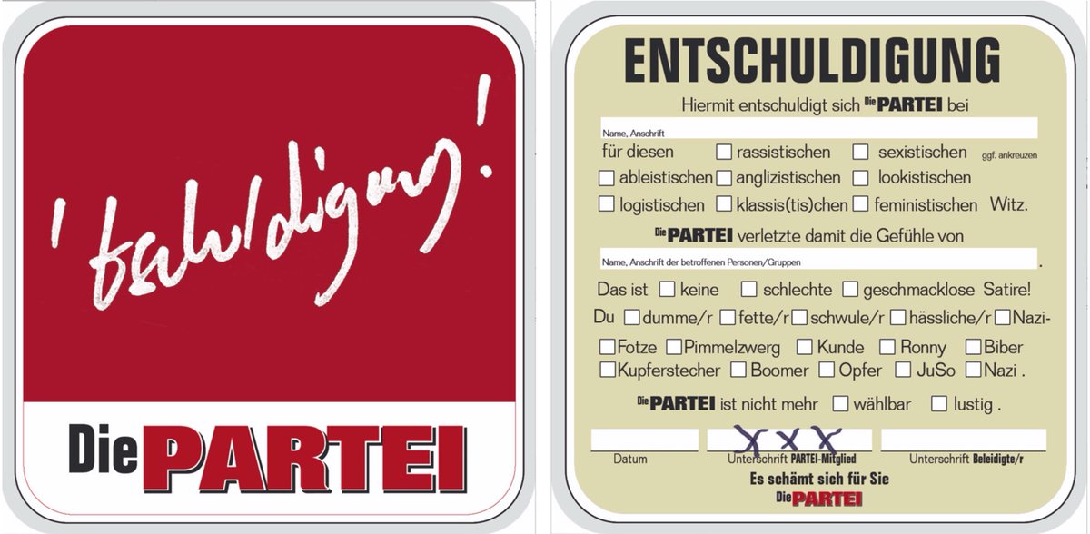 Jetzt neu in der Zentralen Bezugsstelle für PARTEI-Material: Die Universalentschuldigung! Für alles! Auf einem Bierdeckel! Unentbehrlich für Twitterer und -rinnen... ZwinkerSmiley!