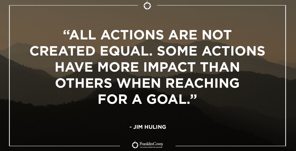 StephenRCovey's tweet photo. "All actions are not created equal. Some actions have more impact than others when reaching for a goal." - Jim Huling #Goals #Leadership #Strategy #4DX #QOTD https://t.co/w5usOBDZoS