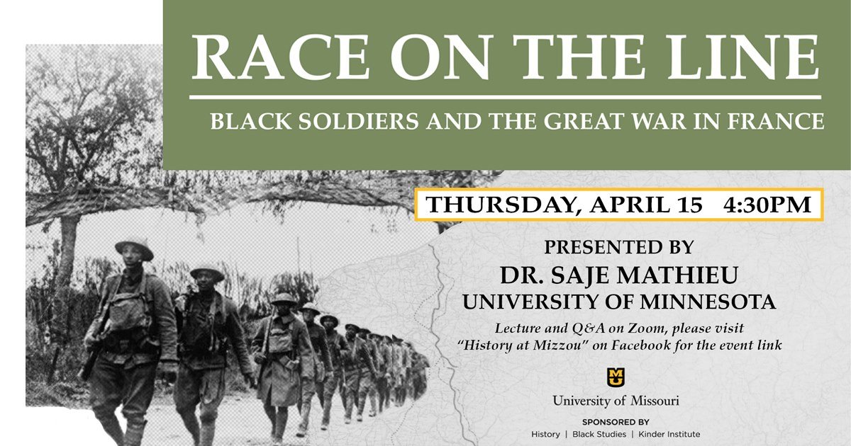 We're thrilled to host Dr. Saje Mathieu TOMORROW 4:30pm CST for a public talk, "Race on the Line: Black Soldiers and the Great War in France."

Event link here: umsystem.zoom.us/j/93122621058?…

You can find more info on our department’s FB page.