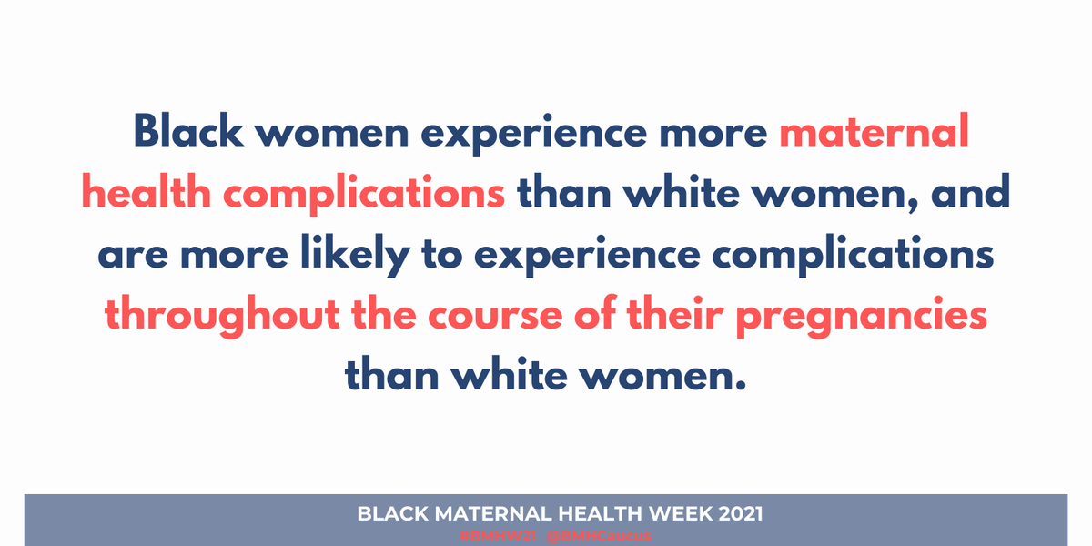 The rates of maternal mortality and morbidity among Black women are especially alarming. Black women are nearly three times more likely to die from pregnancy-related complications than white women. #BMHW21 #MaternalEquity #PasstheMomnibus