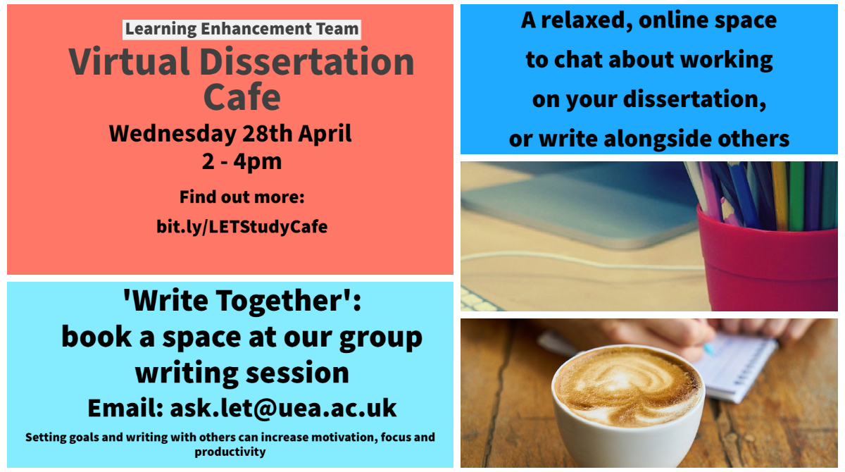 Come to the next Dissertation Cafe on 28th April from 
2-4pm!

You can also  book a spot on our 'Write Together' session from 2:15-3:45pm. Email ask.let@uea.ac.uk for more information and to book a place. ✍️

Find out more 👉ow.ly/DfH450EniAu