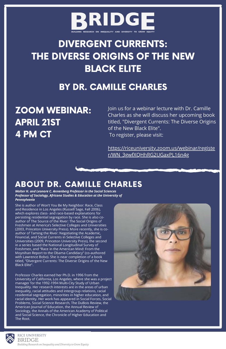 RiceSocSci's tweet photo. Join BRIDGE for a webinar lecture with Dr. Camille Charles, Walter H. and Leonore C. Annenberg Professor in the Social Sciences Professor of Sociology, Africana Studies &amp; Education at the University of Pennsylvania.
 Register: https://t.co/60TuRCdJoF https://t.co/h3pHRWe37e