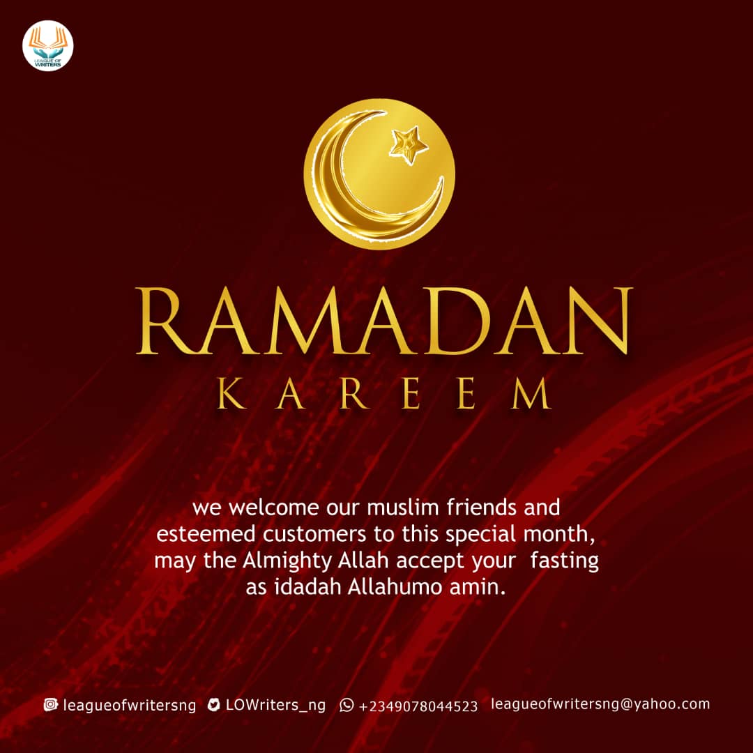 LOWriters_ng's tweet photo. We welcome all our Muslim brothers and Clients to this special month, may Almighty Allah accept your fasting.
#leagueofwriters #TheColoursMagazine #LOWs4all https://t.co/iA2mnU6HR3