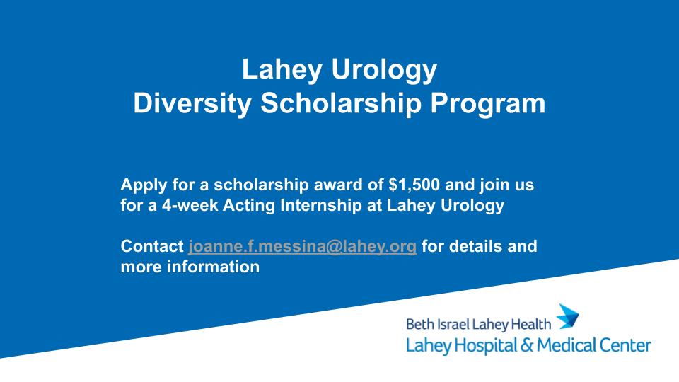 Lahey Urology (@laheyuro) on Twitter photo We are offering a Diversity Scholarship of $1,500 for 4th year medical students interested in a visiting Acting Internship at <a href="/LaheyUro/">Lahey Urology</a>.
Contact joanne.f.messina@lahey.org for more information/details. #UroRes <a href="/Uro_Res/">The Urology Applicant ⚕</a> <a href="/UroForEquity/">Urologists For Equity</a> #UroSoMe #RepresentationMatters We are offering a Diversity Scholarship of $1,500 for 4th year medical students interested in a visiting Acting Internship at <a href="/LaheyUro/">Lahey Urology</a>.
Contact joanne.f.messina@lahey.org for more information/details. #UroRes <a href="/Uro_Res/">The Urology Applicant ⚕</a> <a href="/UroForEquity/">Urologists For Equity</a> #UroSoMe #RepresentationMatters