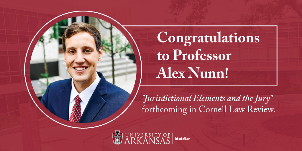 Congratulations to #uarklaw professor <a href="/GrantAlexNunn/">Alex Nunn</a>  whose article "Jurisdictional Elements and the Jury" is forthcoming in <a href="/Cornell_L_Rev/">Cornell Law Review</a>. #Cornell #ArkansasLaw #UARK

<a href="/UArkResearch/">UArkansas Research</a>  <a href="/UARKScholarComm/">UARK Scholarly Communications</a>