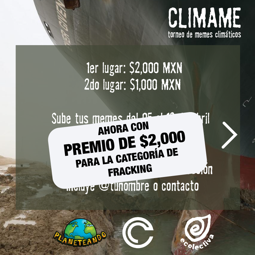 LaEcolectiva's tweet photo. PREMIO ESPECIAL DE $2000 PARA LA CATEGORÍA VS EL FRACKING #FrackYou
Sigan subiendo sus memes al #Climame hasta el 26 de abril https://t.co/QTtEDCeiob