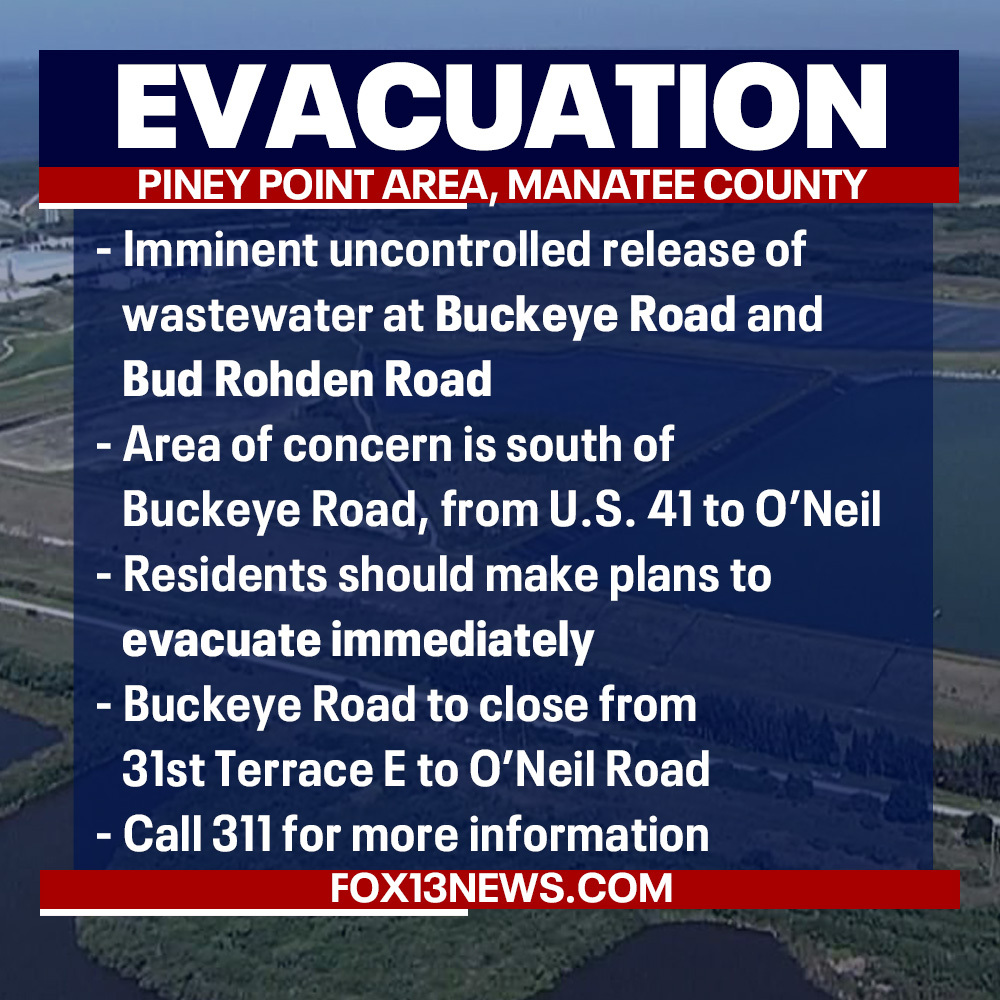 FOX13News's tweet photo. EVACUATION ORDERED: Residents near the old Piney Point phosphate plant in Manatee County are being told to evacuate immediately from the area due to "imminent uncontrolled release of wastewater." DETAILS: https://t.co/StQCfacFQa https://t.co/7V4preibQv