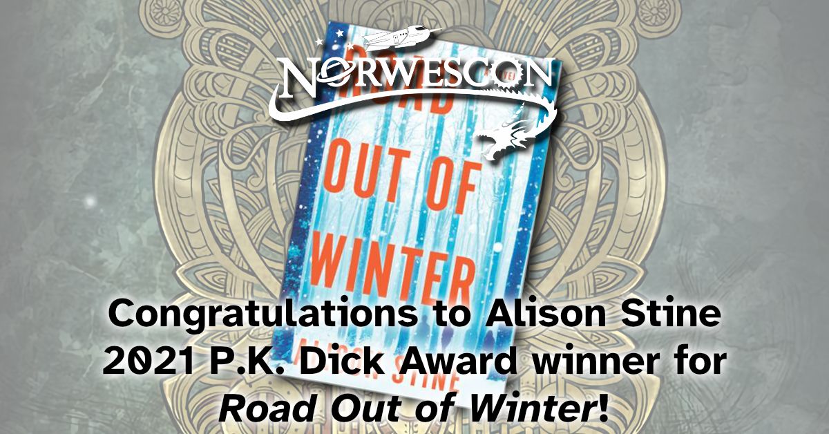 norwescon's tweet photo. Congratulations from all of us at #nwc43 to Alison Stine (@alisonstine), winner of the 2021 Philip K. Dick Award for Road Out of Winter! #PKDAward https://t.co/dhocc7bdnd