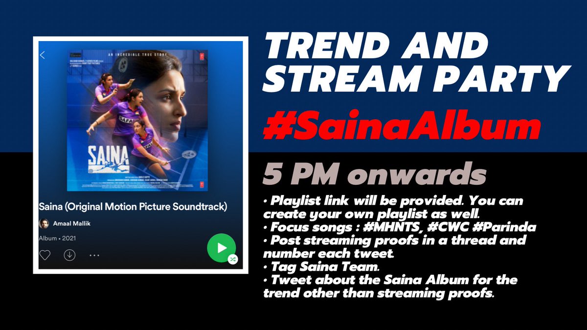 TREND AND STREAM PARTY 

Hashtag : #SainaAlbum 
5 PM onwards 

@AmaalMallik @ArmaanMalik22 @shreyaghoshal @manojmuntashir @kunaalvermaa77 

#MainHoonNaTereSaath #Parinda #ChalWahinChalein 

Playlist link : open.spotify.com/playlist/0Vvnh…