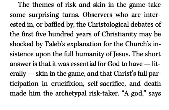 nntaleb's tweet photo. Michael Bonner @DrMichaelBonner in his review linked Skin in the Game to Christology: A god with nothing to lose would be like an illusionist.
Which explains the insistance on the dual character of Christ by most traditions. https://t.co/3Ku6Gzu5M2