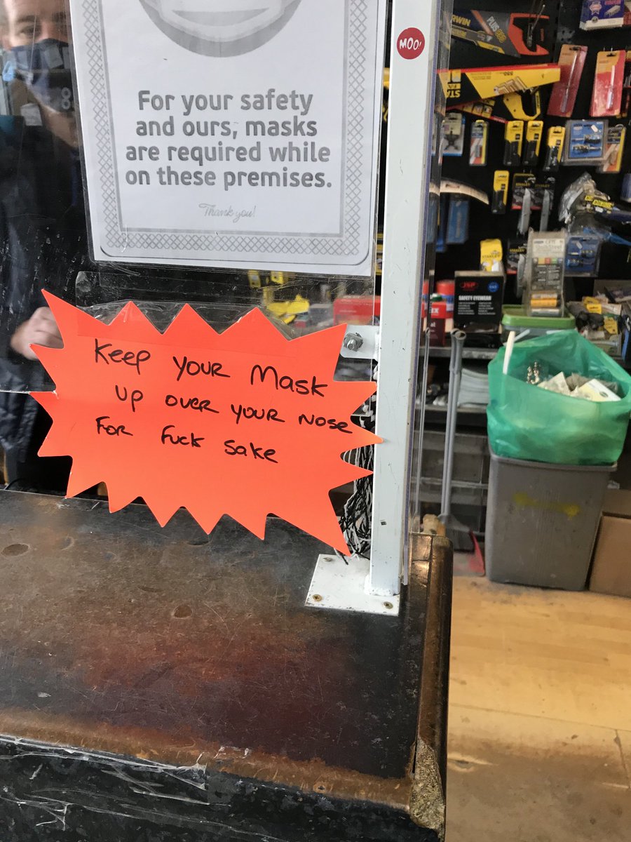 Our local hardware shop has had enough of noses out of masks