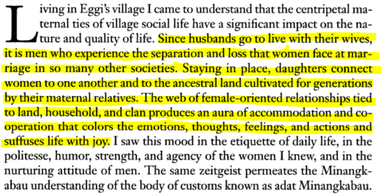 At the core of the Minangkabau matriarchy is the belief that...1. Property is always passed down from mothers to their daughters2. Men relocate to their wife's home upon marriageThis creates villages whose social order rests on the tight knit links between female relatives.