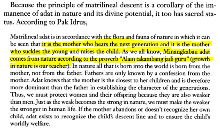 Minangkabau matriarchy and the role of women are often seen as analogous to the cyclical nature of the rice crop, their staple crop. In contrast to many patriarchal societies women are viewed as inherently stable and economical and young men are viewed as emotional and chaotic.