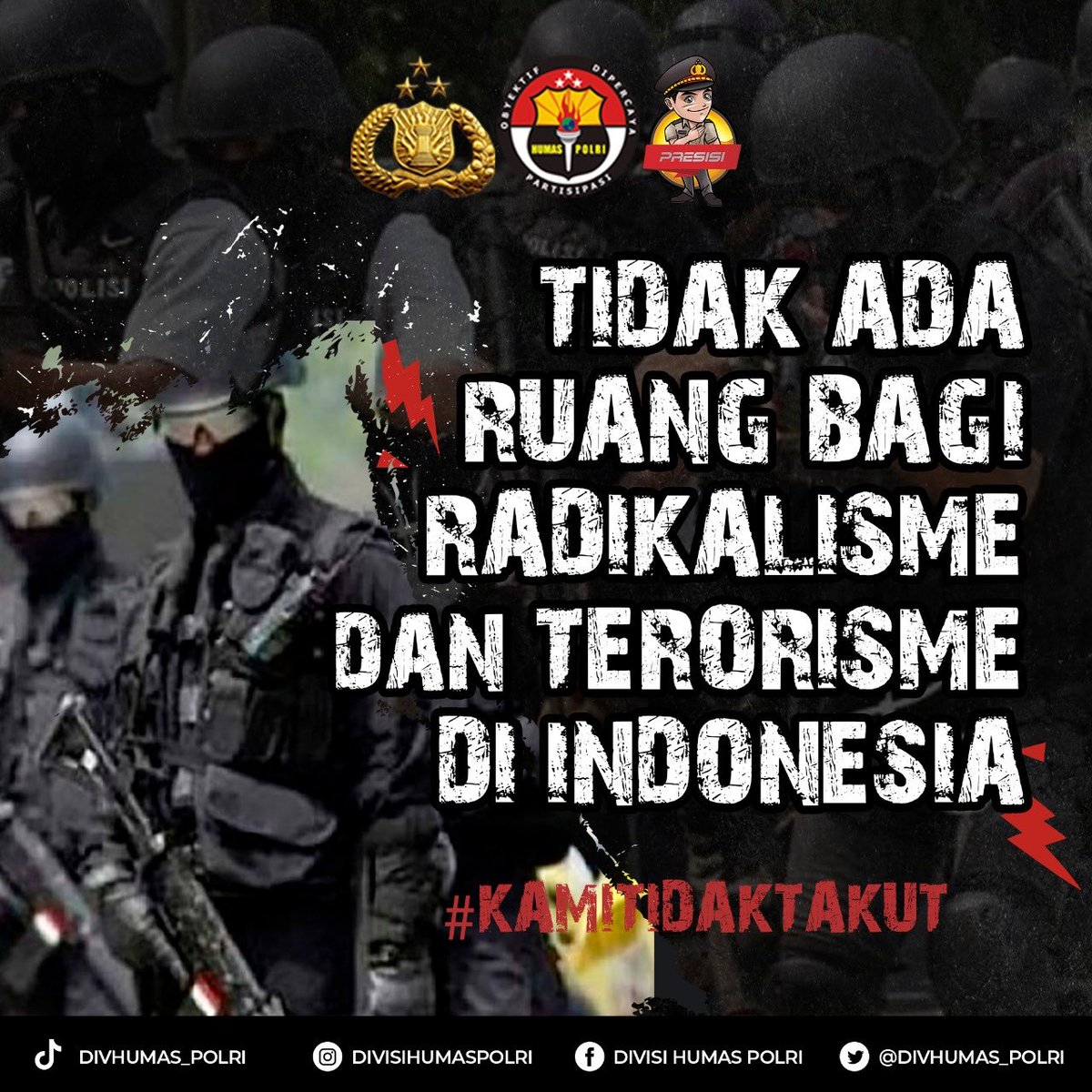 TIDAK ADA RUANG BAGI RADIKALISME &amp; TERORISME DI INDONESIA

#KAMITIDAKTAKUT