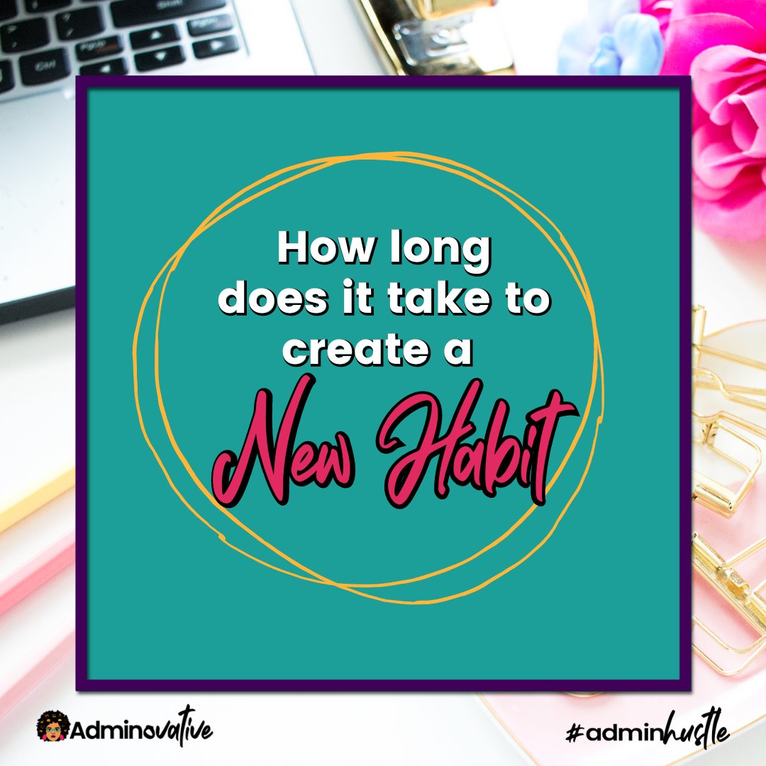 Adminovative's tweet image. They say it takes 21 days to create a new habit. That’s kind of a weird idea though, isn’t it? It doesn’t take that long to form a bad habit. And sometimes no matter how hard we try it takes us a lot longer to form a new habit. 
#Adminhustle💛✌🏽 #thisgirlmeansbusiness⁣