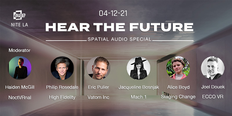 AWE is coming with a spatial audio special, Hear the Future!

Day: Monday, 4/12/21
Time: 6:30 - 8:30pm
Tickets: ow.ly/8Rvn50EfKae

@ARealityEvent #spatial #audio #xr #vr #ar #LA #AWEniteLA
@uxxrdesign @RayMosco #spatialcomputing #immersive #mixedreality